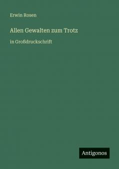 Allen Gewalten zum Trotz
