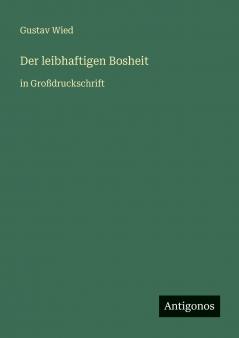 Der leibhaftigen Bosheit
