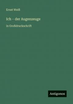 Ich - der Augenzeuge
