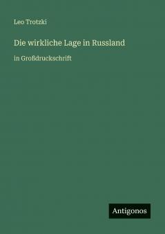 Die wirkliche Lage in Russland