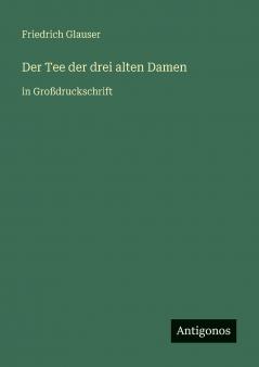 Der Tee der drei alten Damen