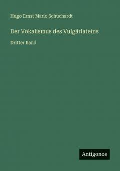 Der Vokalismus des Vulgärlateins