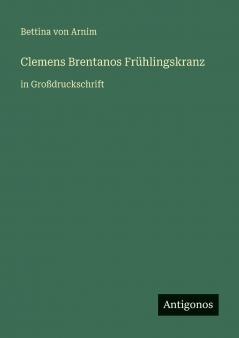 Clemens Brentanos Frühlingskranz