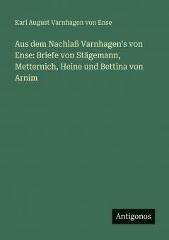 Aus dem Nachlaß Varnhagen's von Ense