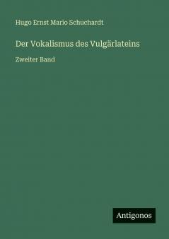 Der Vokalismus des Vulgärlateins
