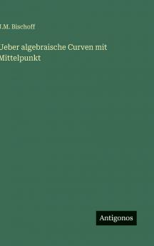 Ueber algebraische Curven mit Mittelpunkt