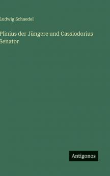 Plinius der Jüngere und Cassiodorius Senator