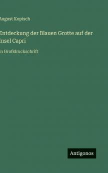 Entdeckung der Blauen Grotte auf der Insel Capri