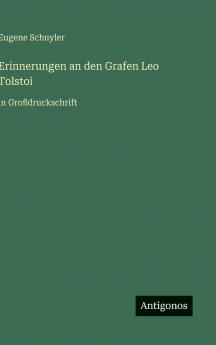 Erinnerungen an den Grafen Leo Tolstoi