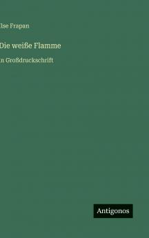 Die weiße Flamme