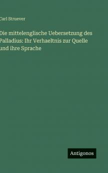 Die mittelenglische Uebersetzung des Palladius