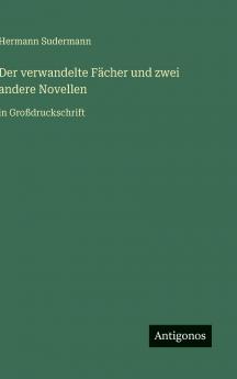 Der verwandelte Fächer und zwei andere Novellen