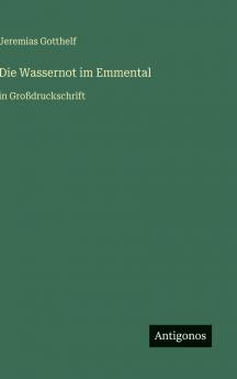 Die Wassernot im Emmental