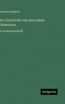 Die Geschichte von den sieben Gehenkten