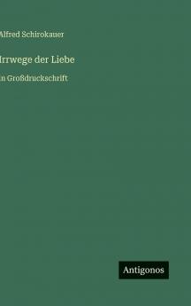 Irrwege der Liebe