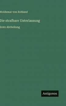 Die strafbare Unterlassung