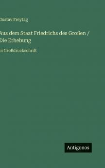 Aus dem Staat Friedrichs des Großen / Die Erhebung