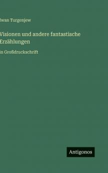 Visionen und andere fantastische Erzählungen