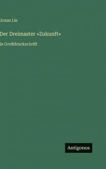 Der Dreimaster Zukunft