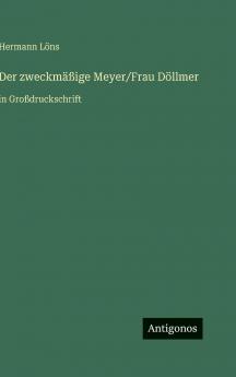 Der zweckmäßige Meyer/Frau Döllmer