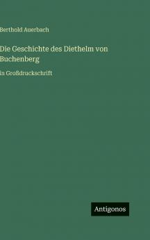 Die Geschichte des Diethelm von Buchenberg