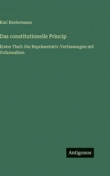 Das constitutionelle Princip