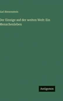 Der Einzige auf der weiten Welt