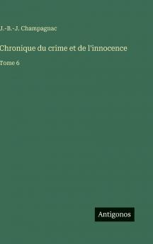 Chronique du crime et de l'innocence
