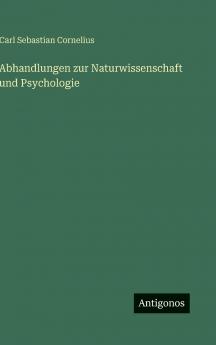 Abhandlungen zur Naturwissenschaft und Psychologie