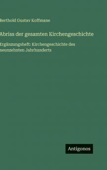 Abriss der gesamten Kirchengeschichte