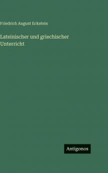 Lateinischer und griechischer Unterricht