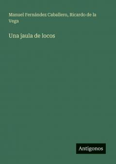 Una jaula de locos