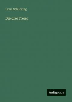 Die drei Freier