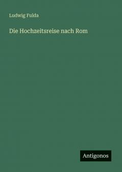 Die Hochzeitsreise nach Rom