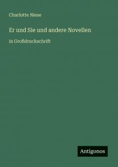 Er und Sie und andere Novellen