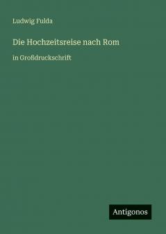 Die Hochzeitsreise nach Rom