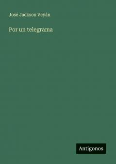 Por un telegrama