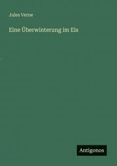 Eine Überwinterung im Eis