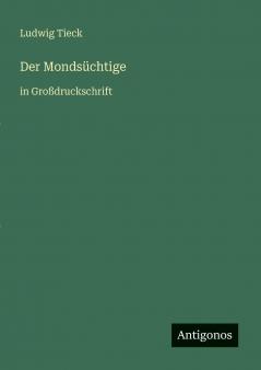Der Mondsüchtige