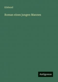 Roman eines jungen Mannes