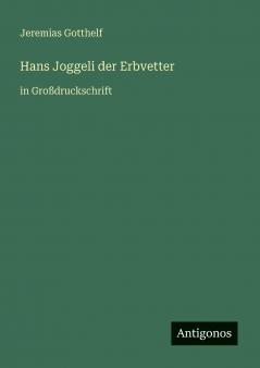 Hans Joggeli der Erbvetter
