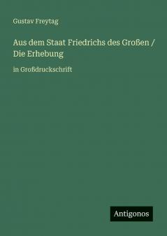 Aus dem Staat Friedrichs des Großen / Die Erhebung