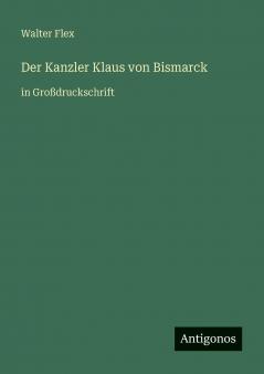 Der Kanzler Klaus von Bismarck