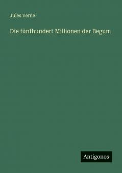 Die fünfhundert Millionen der Begum