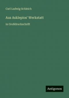 Aus Asklepios' Werkstatt