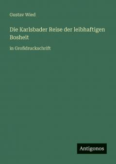 Die Karlsbader Reise der leibhaftigen Bosheit