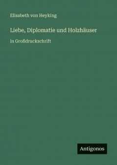 Liebe Diplomatie und Holzhäuser