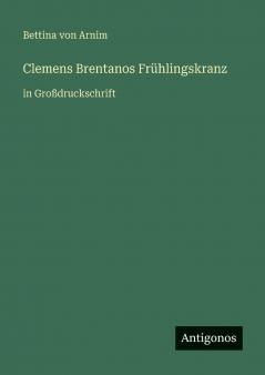Clemens Brentanos Frühlingskranz