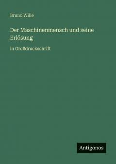 Der Maschinenmensch und seine Erlösung