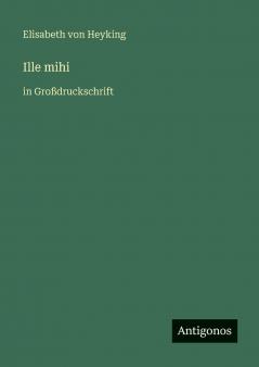 Ille mihi